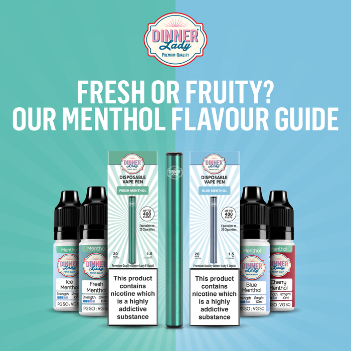 Fresh or Fruity? Our Menthol Flavour Guide