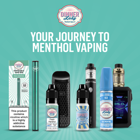 Your Journey to Menthol Vaping Dinner Lady Your Journey to Menthol Vaping Dinner Lady