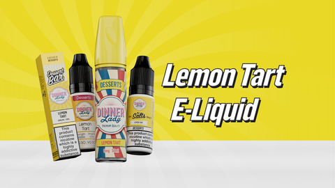 Lemon Tart E Liquid: Formulations and UK Regulations