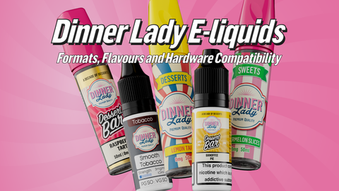 Dinner Lady E-Liquids: Full Range Guide