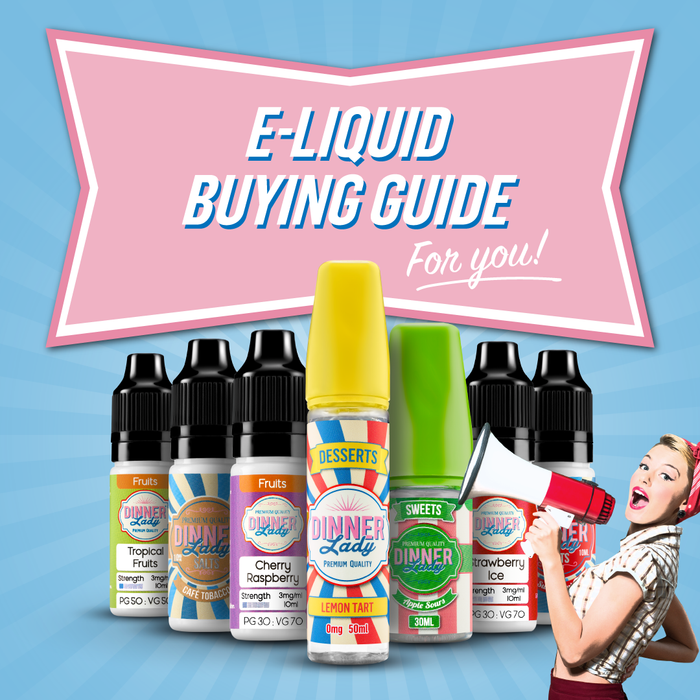 Dinner Lady's E-Liquid Buying Guide For You