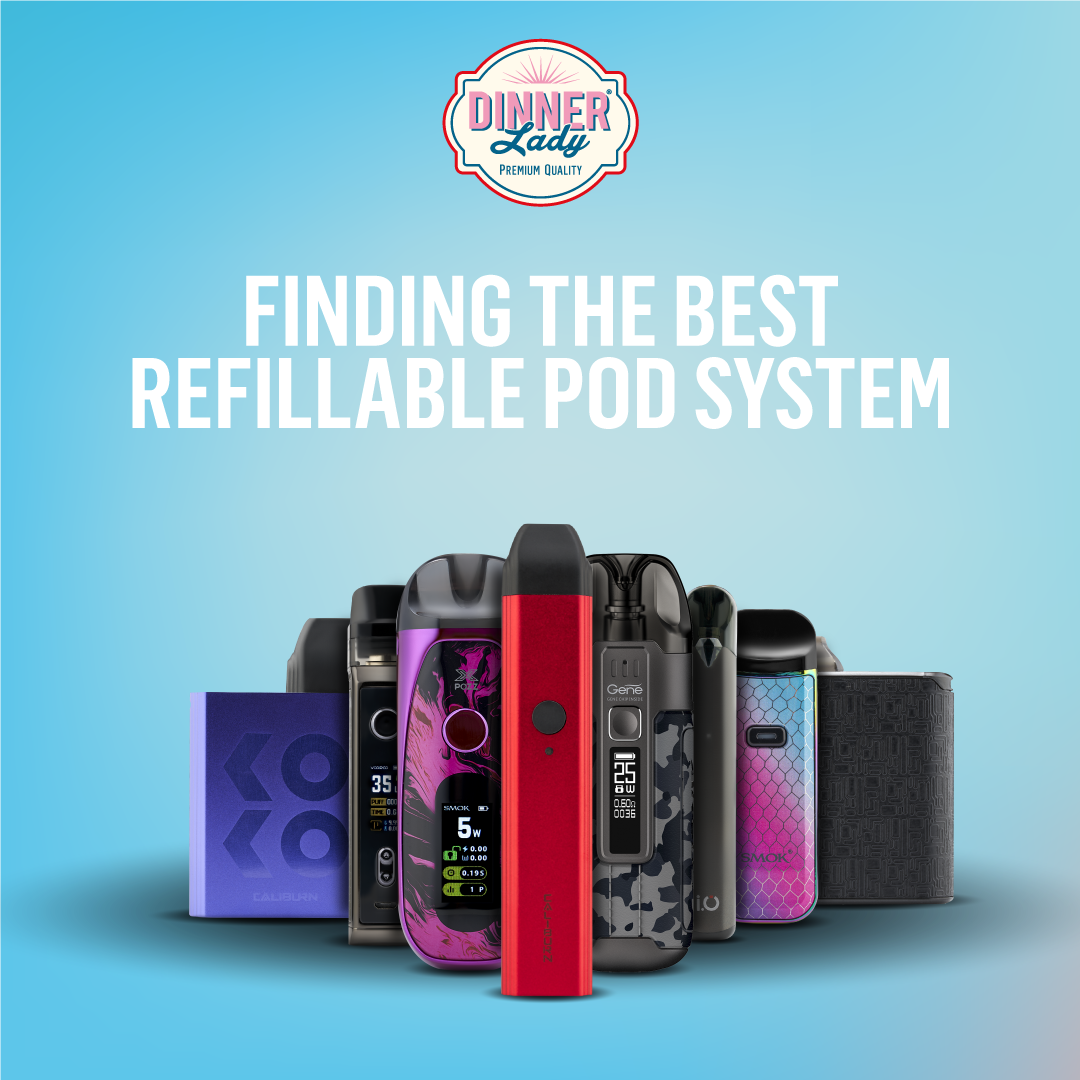 Finding the Best Refillable Pod System – Open vs. Closed Pod Systems